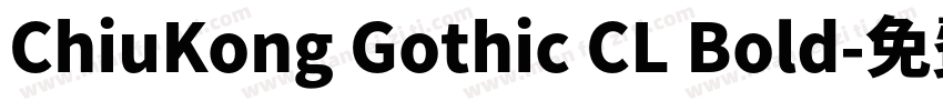 ChiuKong Gothic CL Bold字体转换